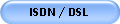 ISDN / DSL