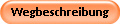 Wegbeschreibung